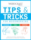 Image for Tips &amp; tricks for woodworking  : from the editors, contributors, and readers of Woodcraft Magazine