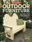 Image for Building outdoor furniture  : classic deck, patio &amp; garden projects that will last a lifetime