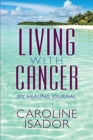 Image for Living With Cancer : My Healing Journal