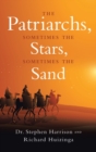 Image for The Patriarchs : Sometimes the Stars, Sometimes the Sand