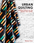 Image for Urban Quilting : Quilt Patterns for the Modern-Day Home