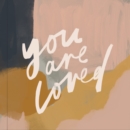 Image for You Are Loved