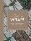 Image for That&#39;s A Wrap! : 12 Gift Wrapping Sheets for Any Occasion