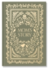 Image for Mom&#39;s Story : A Memory and Keepsake Journal for My Family