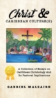 Image for Christ &amp; Caribbean Culture(s) : A Collection of Essays on Caribbean Christology And Its Pastoral Implications