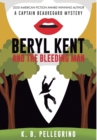 Image for Beryl Kent and the Bleeding Man