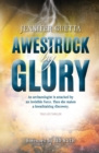 Image for Awestruck by Glory: True-life Thriller: An archaeologist is attacked by an invisible force. Then she makes a breathtaking discovery.
