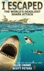 Image for I Escaped The World&#39;s Deadliest Shark Attack