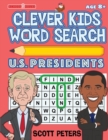 Image for Clever Kids Word Search : US Presidents: United States Presidents for Kids, Wacky Facts &amp; Word Puzzles