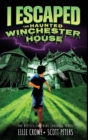 Image for I Escaped The Haunted Winchester House