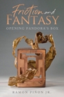 Image for Friction and Fantasy : Opening Pandora&#39;s Box