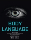 Image for Body Language : Master The Psychology and Techniques Behind How to Analyze People Instantly and Influence Them Using Body Language, Subliminal Persuasion, NLP and Covert Manipulation