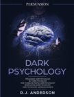 Image for Persuasion : Dark Psychology Series 5 Manuscripts - Persuasion, NLP, How to Analyze People, Manipulation, Dark Psychology Advanced Secrets