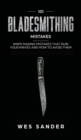 Image for 101 Bladesmithing Mistakes : Knife Making Mistakes That Ruin Your Knives and How to Avoid Them