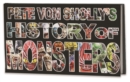 Image for Pete Von Sholly&#39;s History of Monsters