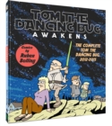 Image for Tom the Dancing Bug awakens  : the complete Tom the Dancing Bug 2012-2015