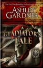 Image for A Gladiator&#39;s Tale