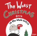 Image for The Worst Christmas Book in the Whole Entire World