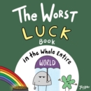 Image for The Worst Luck Book in the Whole Entire World