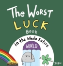 Image for The Worst Luck Book in the Whole Entire World