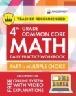 Image for 4th Grade Common Core Math : Daily Practice Workbook - Part I: Multiple Choice 1000] Practice Questions and Video Explanations Argo Brothers (Common Core Math by ArgoPrep)