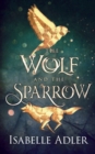 Image for The Wolf and the Sparrow