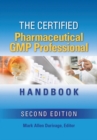 Image for The certified pharmaceutical GMP professional handbook