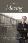 Image for Moving : A Memoir of Education and Social Mobility