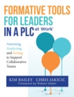 Image for Formative Tools for Leaders in a PLC at Work: Assessing, Analyzing, and Acting to Support Collaborative Teams (Implementing Effective Professional Learning Communities in Schools and Measuring Progress)