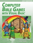 Image for Computer Bible Games with Visual Basic 2019 Edition : A Beginning Programming Tutorial For Christian Schools &amp; Homeschools