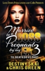 Image for Married to a Boss, Pregnant by my Ex 3 : Til Death Do Us Part