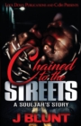 Image for Chained to the Streets : A Souljah&#39;s Story