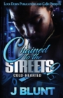 Image for Chained to the Streets 2 : Cold-Hearted