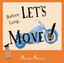 Image for Before Long : Let&#39;s Move!