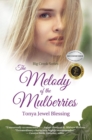 Image for Melody of the Mulberries: (Big Creek)