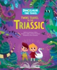 Image for Twins Travel to the Triassic