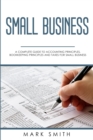 Image for Small Business : A Complete Guide to Accounting Principles, Bookkeeping Principles and Taxes for Small Business