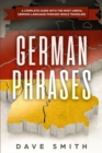 Image for German Phrases : A Complete Guide With The Most Useful German Language Phrases While Traveling