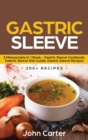 Image for Gastric Sleeve : 3 Manuscripts in 1 Book - Gastric Sleeve Cookbook, Gastric Sleeve Diet Guide, Gastric Sleeve Recipes