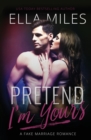 Image for Pretend I&#39;m Yours