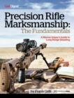 Image for Precision Rifle Marksmanship: The Fundamentals - A Marine Sniper&#39;s Guide to Long Range Shooting