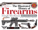 Image for The illustrated history of firearms