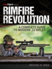 Image for Rimfire revolution  : a complete guide to modern .22 rifles