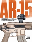 Image for AR-15  : RECOIL Magazine&#39;s collection of unique and exceptional ARs