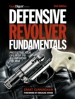 Image for Defensive revolver fundamentals  : protecting your life with the all-American firearm