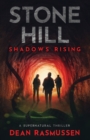 Image for Stone Hill : Shadows Rising: A Supernatural Thriller Series Book 1