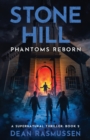Image for Stone Hill : Phantoms Reborn: A Supernatural Thriller Series Book 2