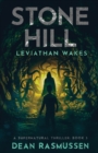 Image for Stone Hill : Leviathan Wakes: A Supernatural Thriller Series Book 3