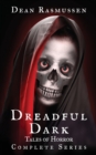 Image for Dreadful Dark Tales of Horror Complete Series