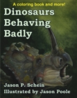 Image for Dinosaurs Behaving Badly